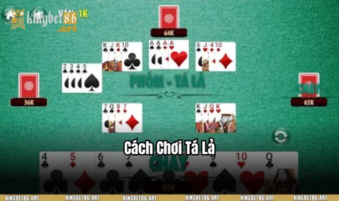 cach choi ta la kingbet86
